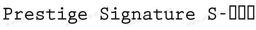 Prestige Signature S字体转换